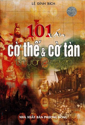 101 Ván Cờ Thế Cờ Tàn Thường Gặp