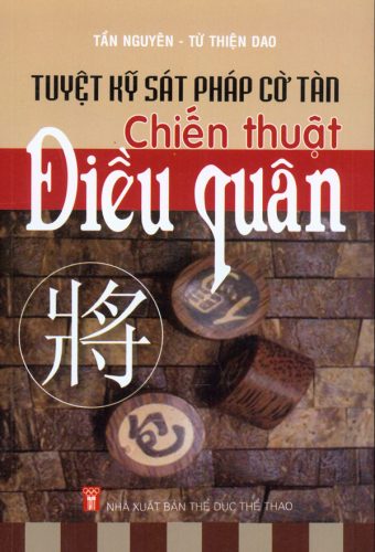 Tuyệt Kỹ Sát Pháp Cờ Tàn Chiến Thuật Điều Quân