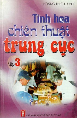 Tinh Hoa Chiến Thuật Trung Cục (Tập 3)